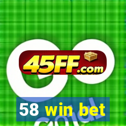 58 win bet